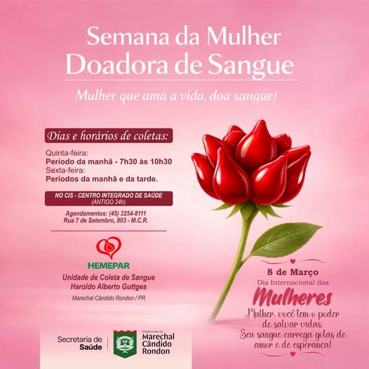  Unidade Coletora de Sangue de Marechal Rondon realiza Semana das Mulheres Doadoras em alusão ao Dia Internacional da Mulher